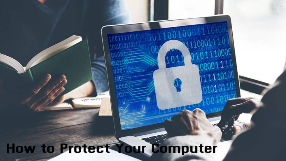 How to Protect Your Computer