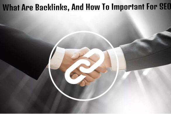 What Are Backlinks, And How To Important For SEO