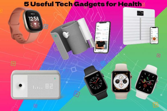 5 Useful Tech Gadgets for Health