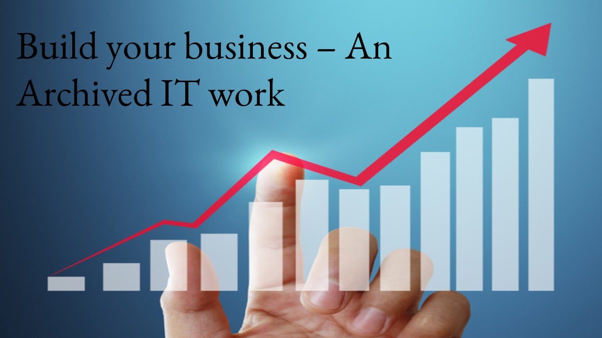 Build your Business – An Archived IT Work