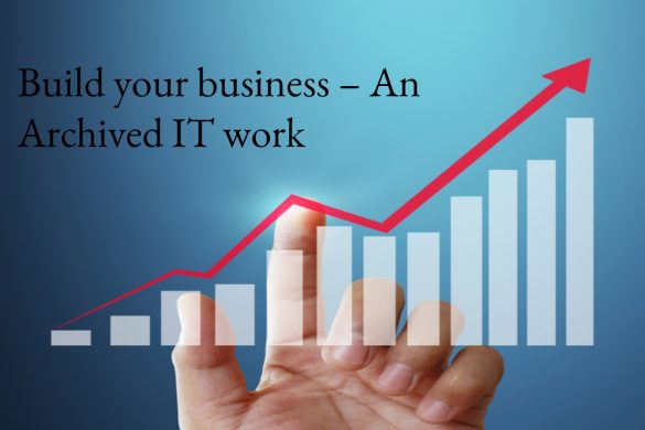 Build your business – An Archived IT work