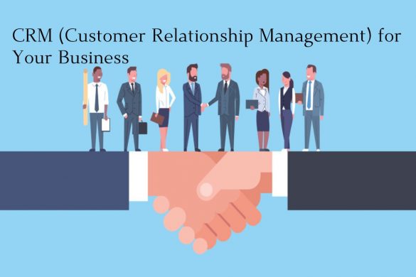 CRM (Customer Relationship Management) for Your Business