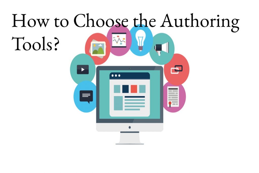 How to Choose the Authoring Tools