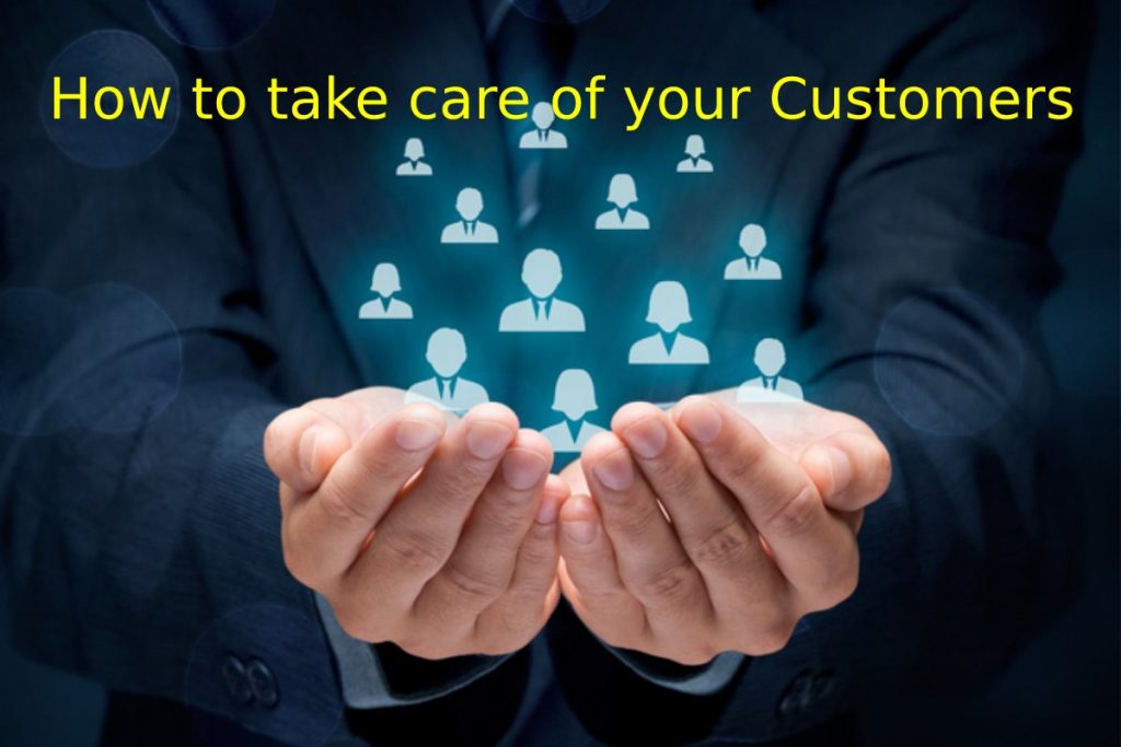 How to take care of your Customers