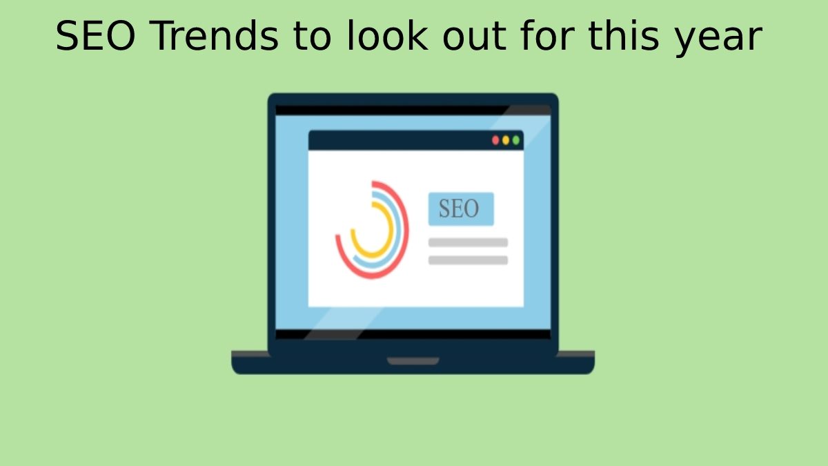 SEO Trends to look out for this year