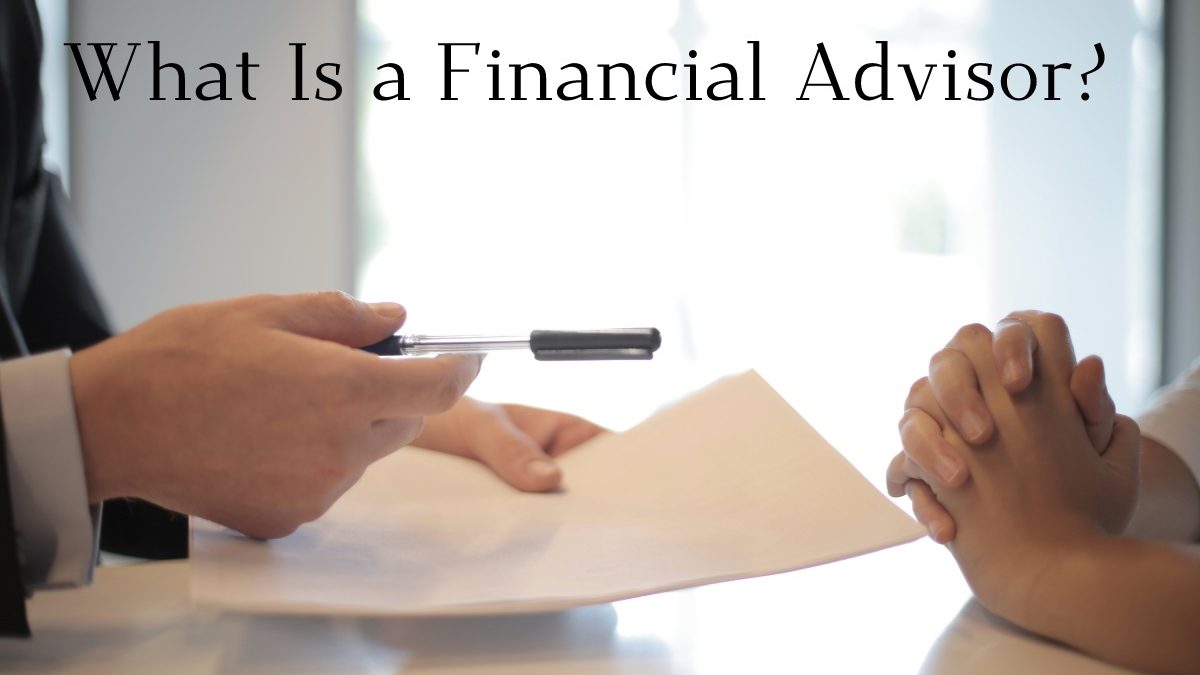 What is a Financial Advisor?