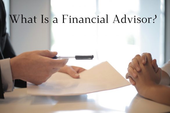 What Is a Financial Advisor