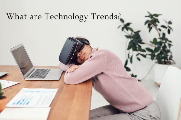 What are Technology Trends