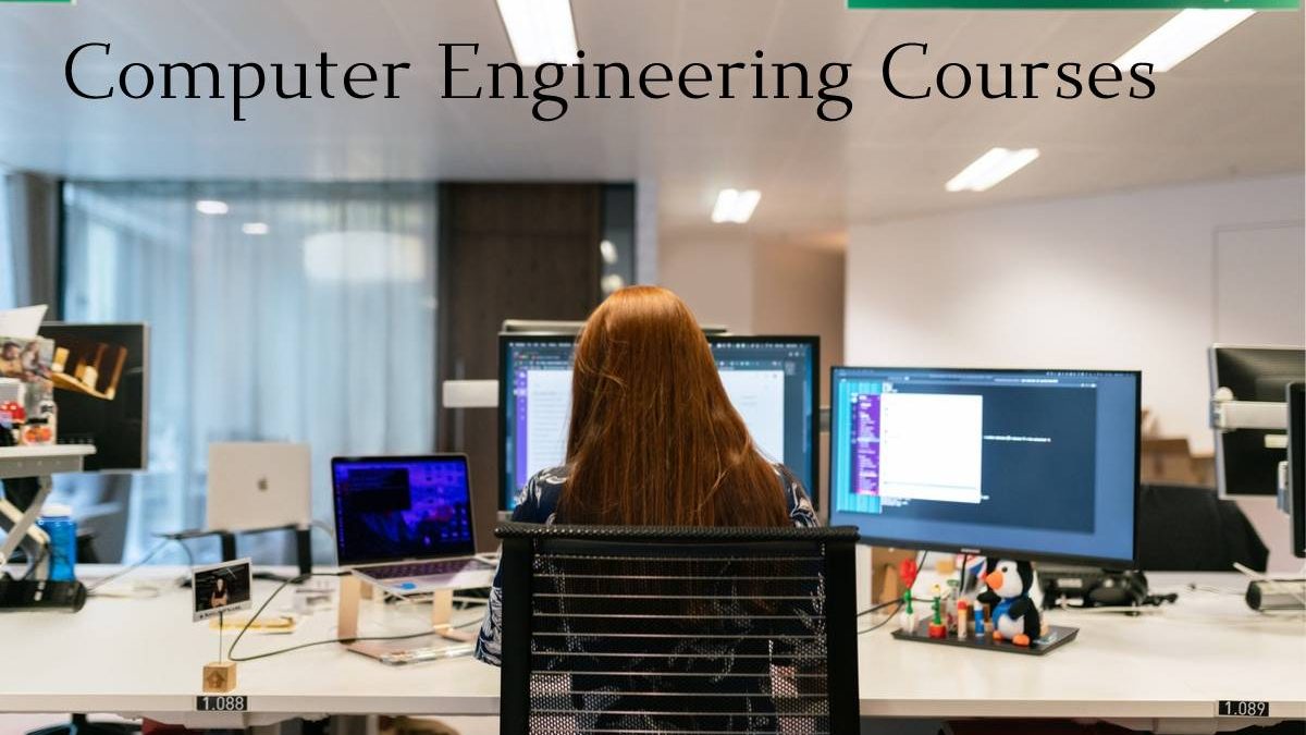 What is Computer Engineering and Computer Engineering Courses