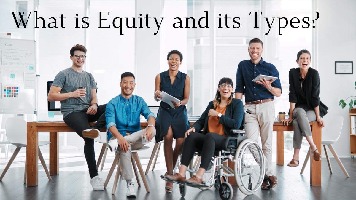 What is Equity and its Types?