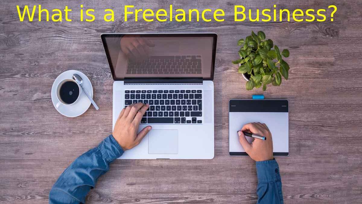 What is a Freelance Business?