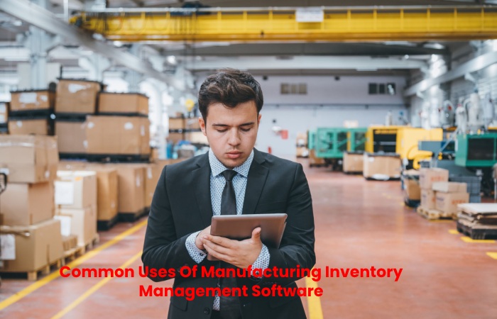 Manufacturing Inventory Management Software