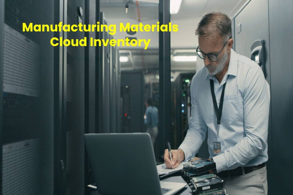 Manufacturing Materials Cloud Inventory