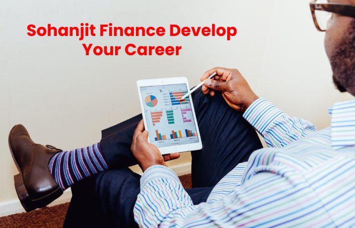 Sohanjit Finance Develop Your Career