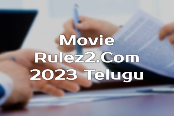 Movie Rulez2.Com 2023 Telugu Movies Watch And Download