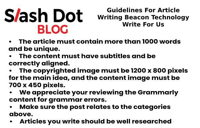 Guidelines For Article Writing Beacon Technology Write For Us