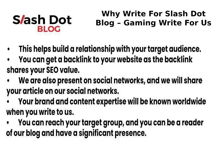 Why Write For Slash Dot Blog – Gaming Write For Us