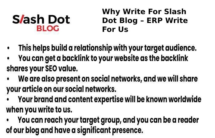 Why Write For Slash Dot Blog – ERP Write For Us