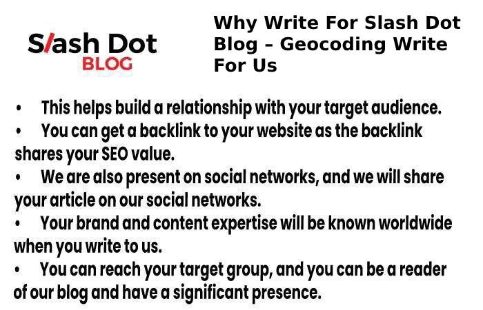 Why Write For Slash Dot Blog – Geocoding Write For Us