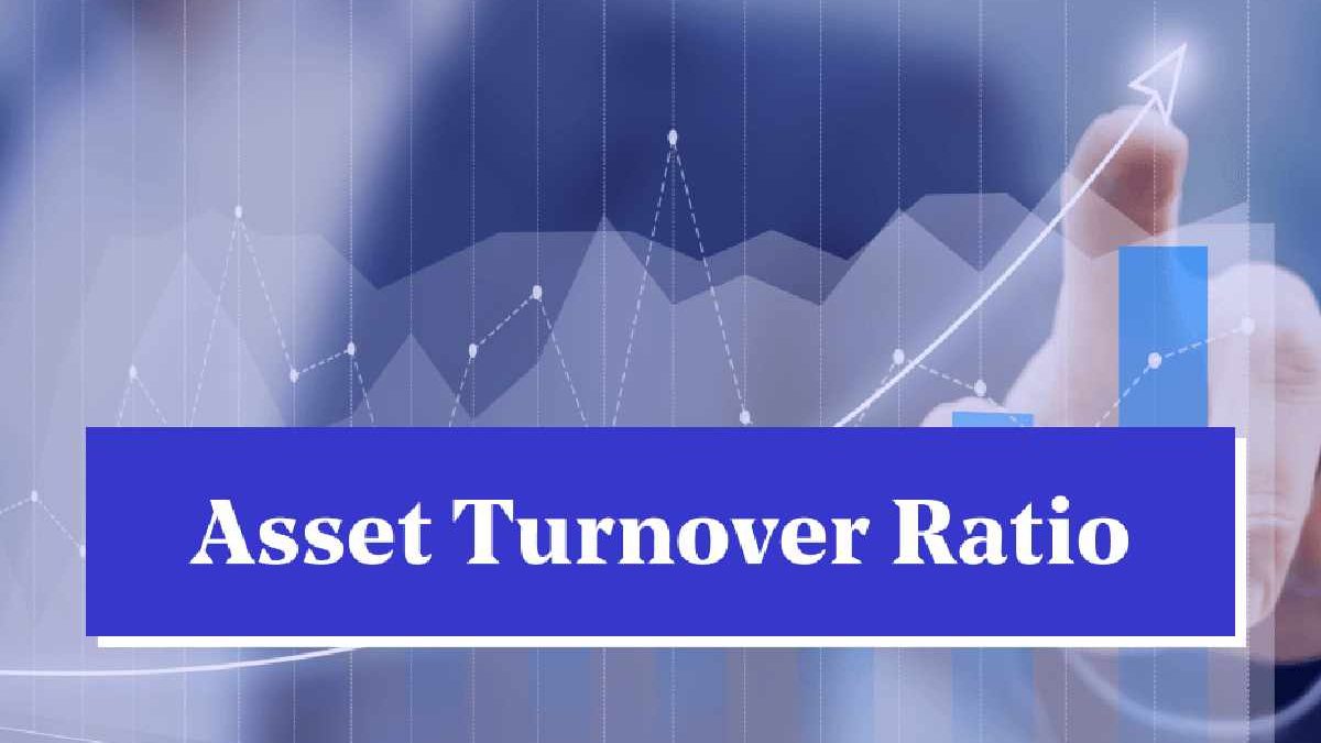 Asset Turnover Formula – The Calculation Advantages